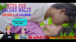 VINA FAN & FATHAN MALIK - TUJHE DEKHA TOH YEH JAANA SANAM (RE-CREATE) DOUBLECHEEZ REACTION