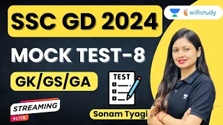 Mock Test - 8 | GK | GS | GA | SSC GD Constable 2024 | Sonam Tyagi