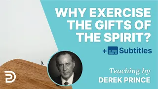 Why Exercise the Gifts of the Spirit? HD