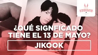 JIKOOK - ¿Que significado tiene el 13 de Mayo para Jimin y JungKook? (Cecilia Kookmin)