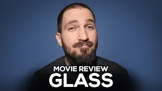 Glass - Movie Review - (No Spoilers)