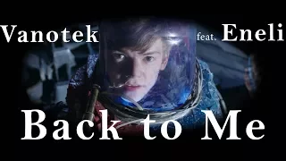 Vanotek - Back to Me (feat.  Eneli) Video Edit