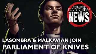 Lasombra and Malkavian join Parliament of Knives - World of Darkness News