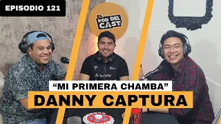 Ep.121| "Mi primera chamba | El tamaño si importa | Fotografía deportiva | Danny Captura