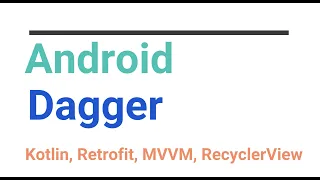 Android Kotlin Dagger2 Implementation using Retrofit2, MVVM, RecyclerView using GitHub API.