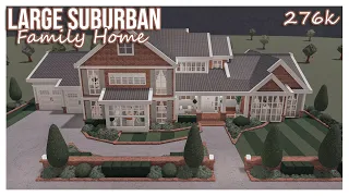 ROBLOX | Bloxburg: 276K Large Suburban Family Home Speedbuild | EXTERIOR ONLY | Ellvoi