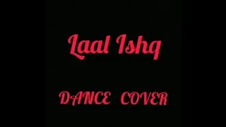 Laal Ishq | Quarantine Dance collab |