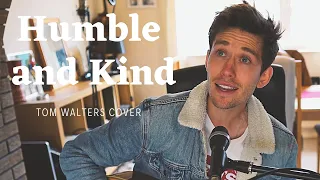 Humble and Kind - Tim McGraw - Tom Walters Cover