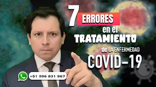 7 ERRORES EN EL MANEJO DE LA ENFERMEDAD COVID19