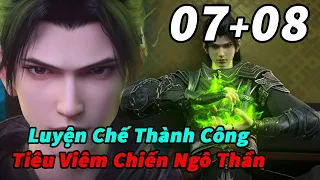 Đấu Phá Thương Khung Phần 6 Tập 07+08 Thuyết Minh | Luyện Chế Thành Công - Chiến Ngô Thần