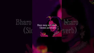 Bharo mang meri bharo(Slowed and reverb)song💫😇🌃✨🌌💜#lofi #slowedandreverb #onlydesi #mridulgangwar