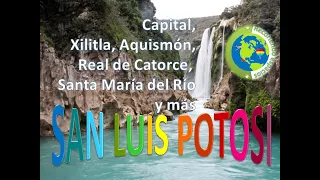 Recorriendo el estado de San Luis Potosí| Qué hacer en San Luis Potosí |Lugares por visitar
