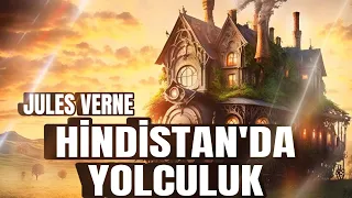 HİNDİSTAN'DA YOLCULUK-Jules Verne-Büyüklere Masallar-Sesli Kitap-Masal Dinle-Peri Mia Masalları