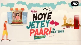 Hoye Jetey Paari | Revisited | Fidaa | Yash | Sanjana | Arijit Singh | Arindom | Prasen | SVF Music