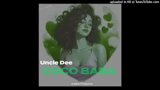 Uncle Dee - Coco Baba(2023)Prod by Uncle Dee