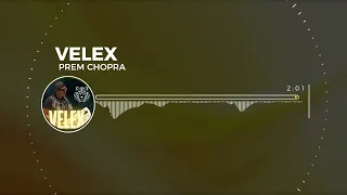Velex - Prem Chopra