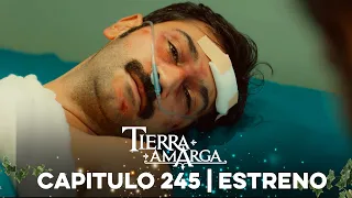 Tierra Amarga - Estreno 245