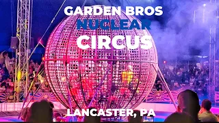 GARDEN BROS NUCLEAR CIRCUS Lancaster Philadelphia PA 2022 "Humans Gone Wild" #circus