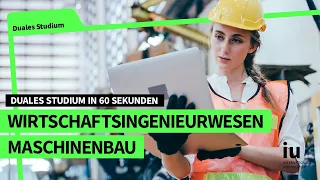 Wirtschaftsingenieurwesen Maschinenbau in 60 Sekunden