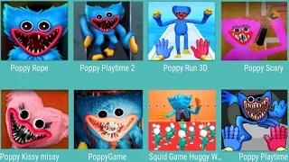 Poppy Rope,Poppy Playtime 2,Poppy Run 2,Poppy Scary,Poppy Kissy,Poppy Game,Squid Game Huggy,....