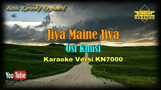 Jiya Maine Jiya OST Khushi (Karaoke/Lyrics/No Vocal) | Version BKK_KN7000