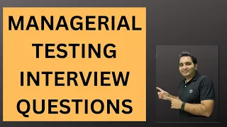 Managerial Testing Interview Questions| Testing Managerial Round Questions