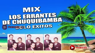 Los Errantes De Chuquibamba - Solo Exitos