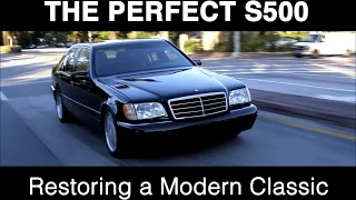 The Perfect S500 - Restoring a Modern Classic (W140 Mercedes)