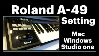 Explanation Video of how to set up Roland MIDI Keyboard Controller A-49 [Mac / Windows / Studio One]