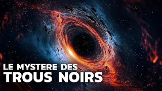 Le mystère des trous noirs (Documentaire)