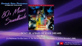 Don't Be Afraid Of Your Dreams - Go West ("A Nightmare On Elm Street 4: The Dream Master", 1988)