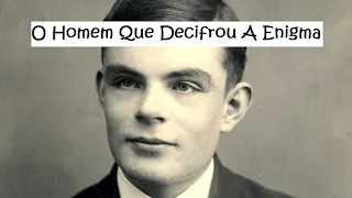 ALAN TURING, O HOMEM QUE DECIFROU A ENIGMA - HISTÓRIA EM MINUTOS