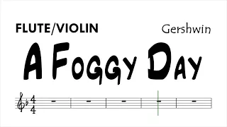 A Foggy Day Flute Violin Sheet Music Backing Track Play Along Partitura