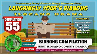 LAUGHINGLY YOURS BIANONG COMPILATION #55 | ILOCANO DRAMA | LADY ELLE PRODUCTIONS