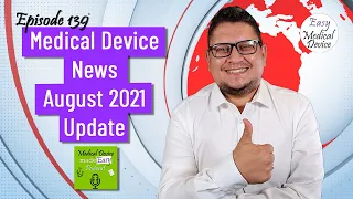 Medical Device News - August 2021 Regulatory Update [MDR & IVDR]