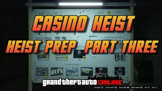 GTA Online - Diamond Casino Heist - Heist prep [part three]