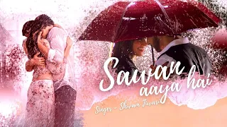 Sawan Aaya Hai | Mohabbat Barsa De Full Video Song | Arijit Singh | Shivam | Creature 3D