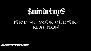 $UICIDEBOY$ REACTION -- F*****G YOUR CULTURE