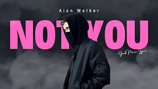 Not You - Alan Walker Ft Emma Stainbakken (Lirik Terjemahan) Speed Up + Reverb