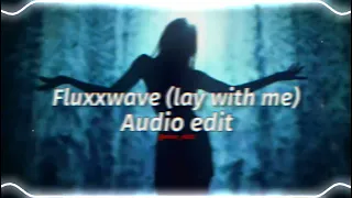 Fluxxwave (lay with me) - Clovis Reyes, the dive [edit audio]