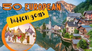 50 Hidden Gems of Europe that Maybe You don't Know