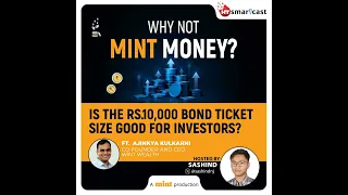 Is the Rs.10,000 bond ticket size good for investors?