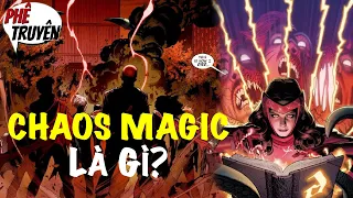 CHAOS MAGIC LÀ GÌ ?  | SỨC MẠNH CỦA WANDA MẠNH ĐẾN CỠ NÀO ?