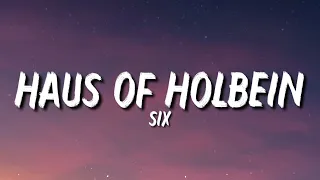 SIX - Haus of Holbein (Lyrics) "No One Wants A Waist Over Nine Inches" [Tiktok Song]