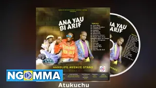 Atukuchu By Hardlife Avenue Stars (Official Audio)