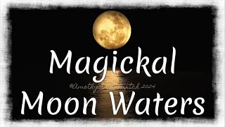 Tools in Witchcraft | Magickal Moon Waters