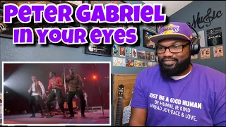 Peter Gabriel - In Your Eyes | REACTION