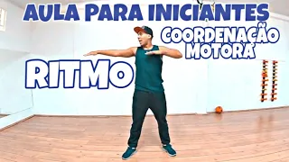 APRENDA A DANÇAR DO ZERO - COORDENAÇÃO MOTORA E RITMO - AULA PARA INICIANTES