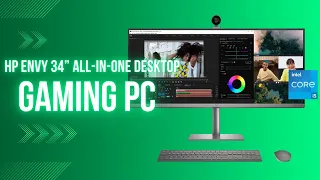 HP Envy 34 All in One 2023 Review - The Ultimate AIO Desktop