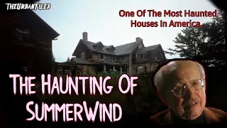 The Haunting Of SummerWind Mansion - One Of The Most Haunted Places In America... + Spirit Box Sesh